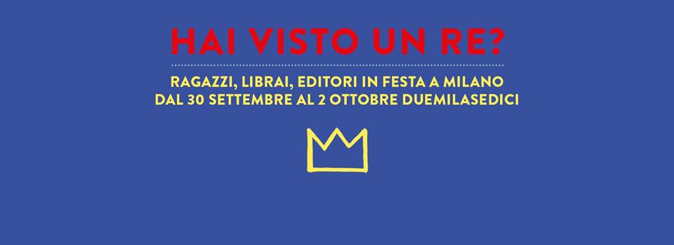 HAI VISTO UN RE? RAGAZZI, LIBRAI, EDITORI IN FESTA