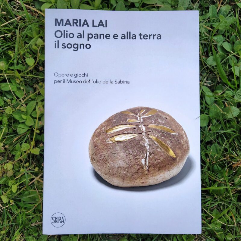 Maria Lai. olio al pane e alla terra il sogno