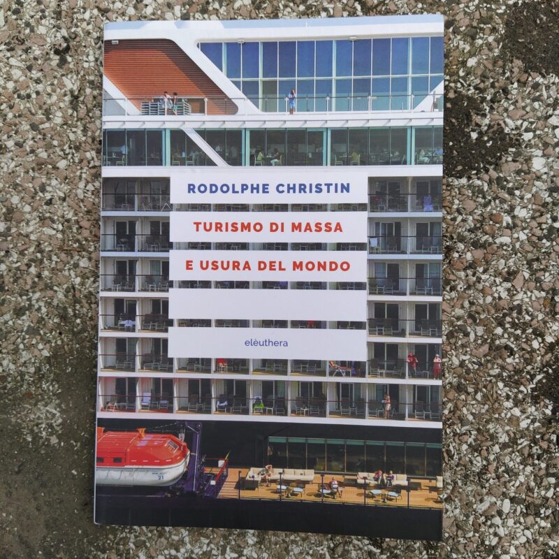 Turismo di massa e usura del mondo