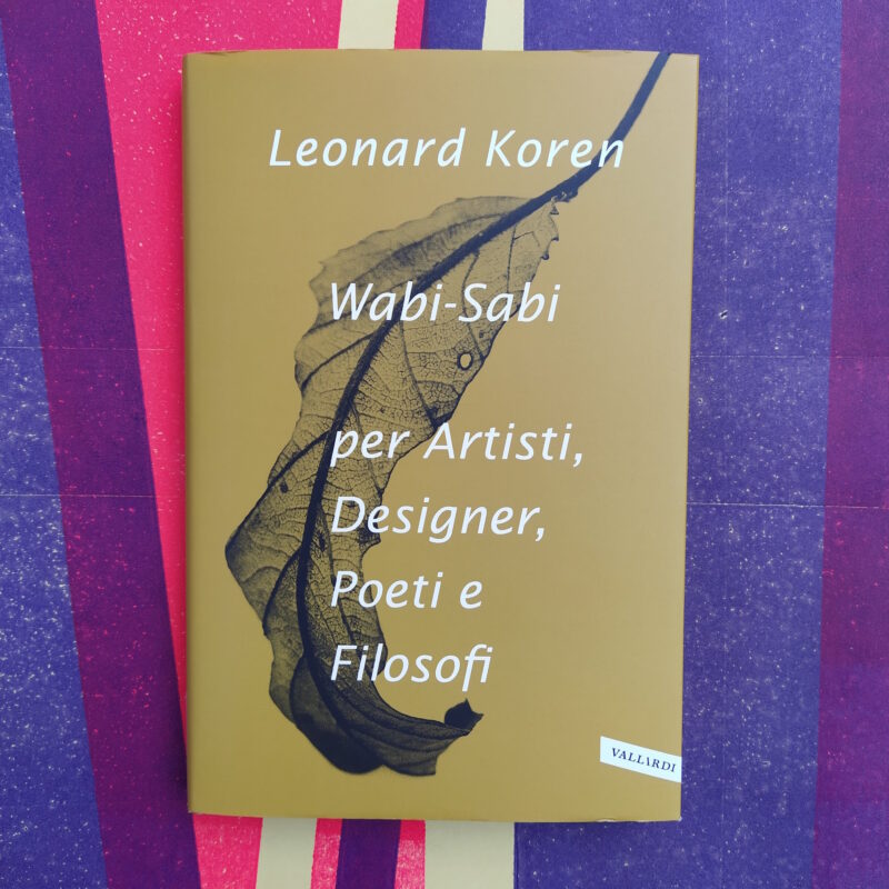 Wabi-sabi per artisti, designer, poeti e filosofi