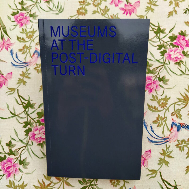 Museums at the post-digital turn