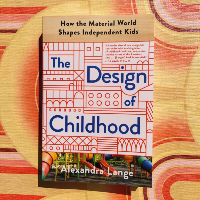 The Design of Childhood