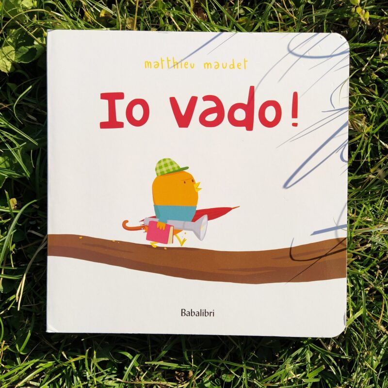 Io vado!