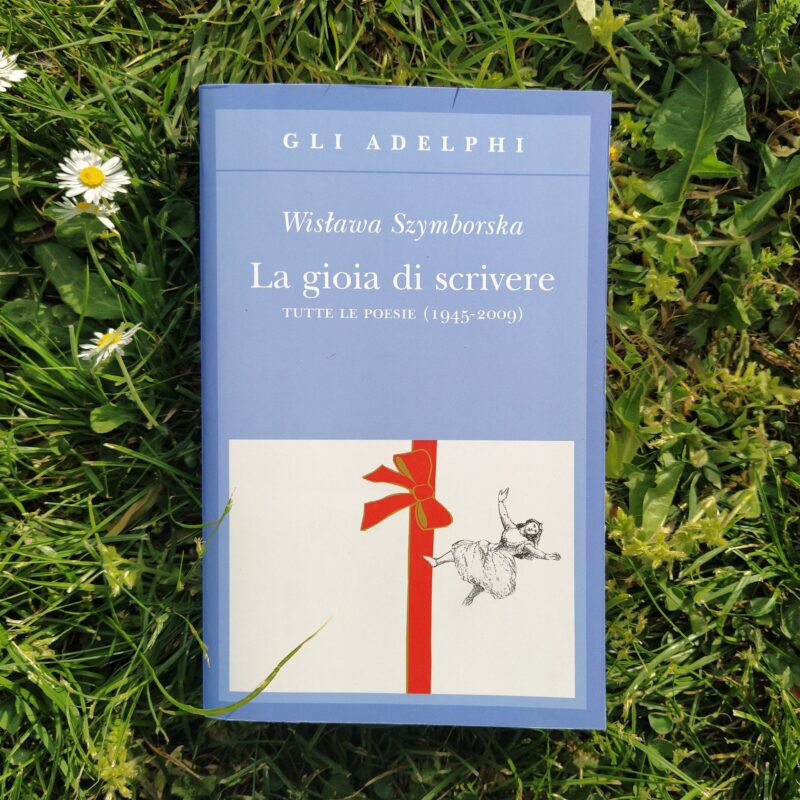 La gioia di scrivere. Tutte le poesie (1945-2009)