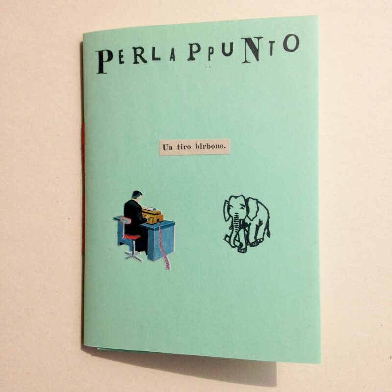 Perlappunto Un Tiro Birbone