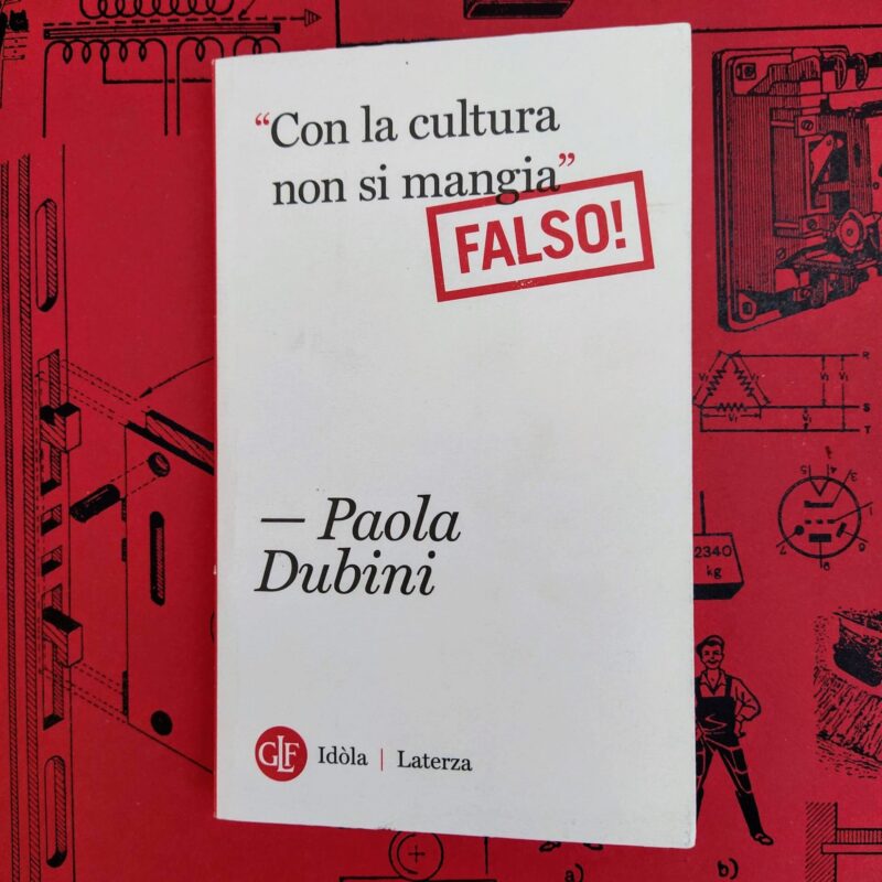 «Con la cultura non si mangia» Falso!