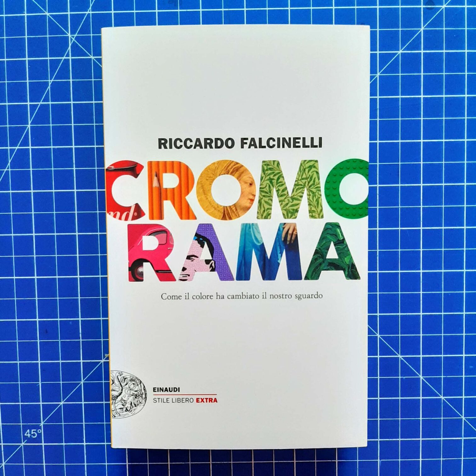 Cromorama. Come il colore ha cambiato il nostro sguardo