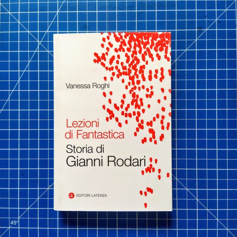 Lezioni di fantastica. Storia di Gianni Rodari