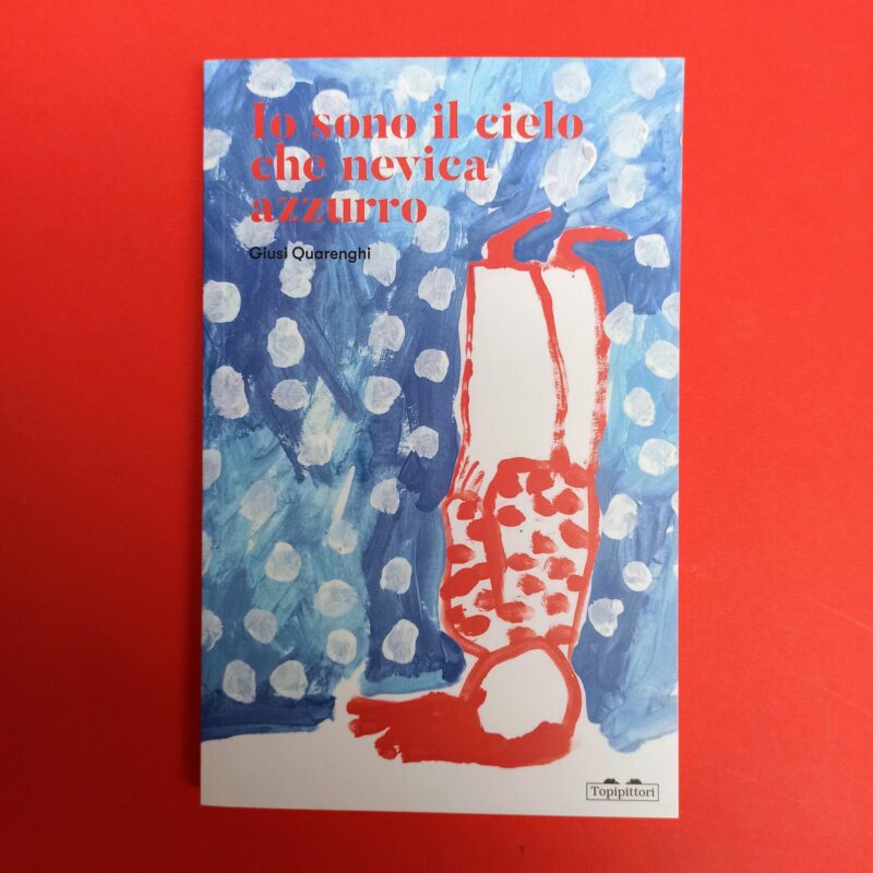 Io sono il cielo che nevica azzurro