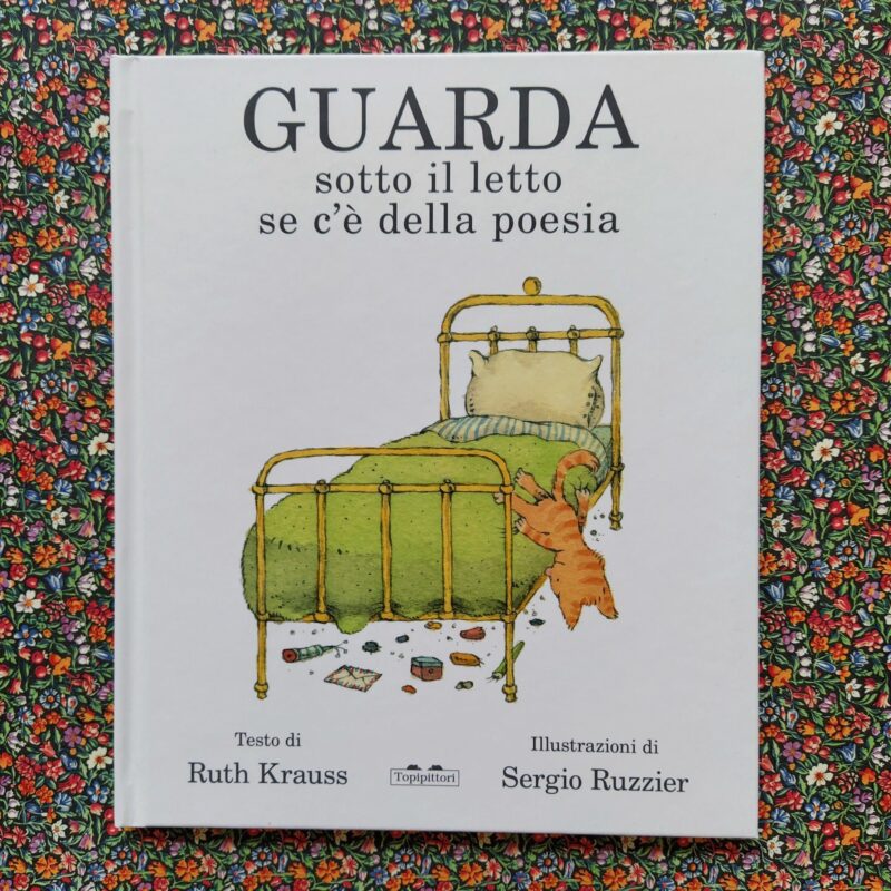 Guarda sotto il letto se c’è della poesia