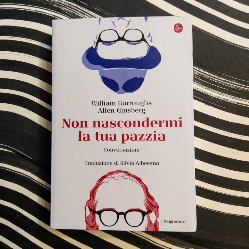 Non nascondermi la tua follia