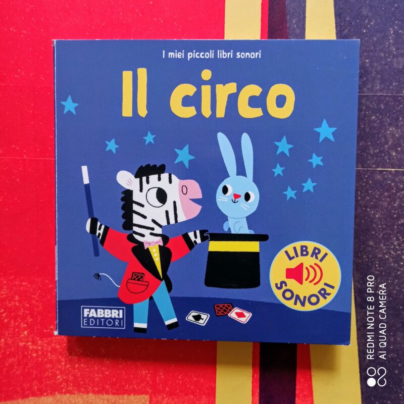 Il circo. I miei piccoli libri sonori
