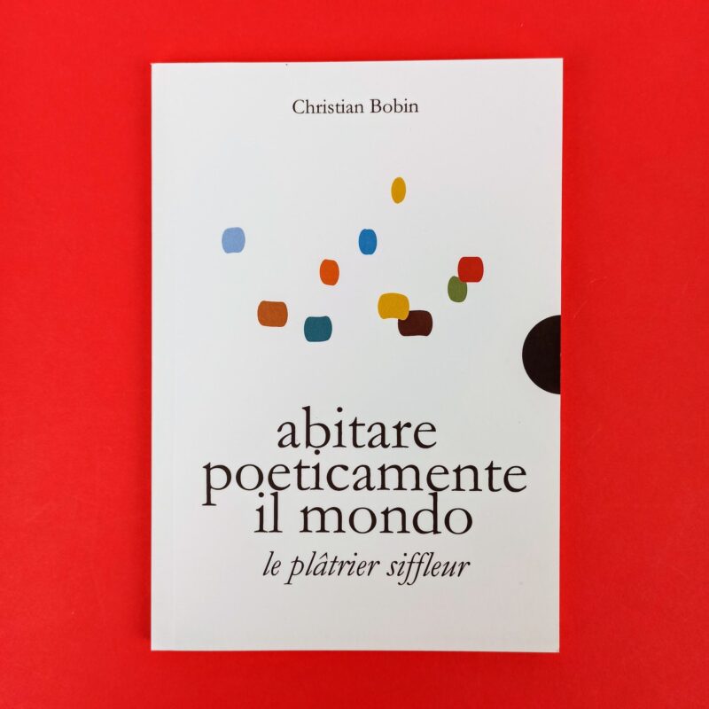Abitare poeticamente il mondo