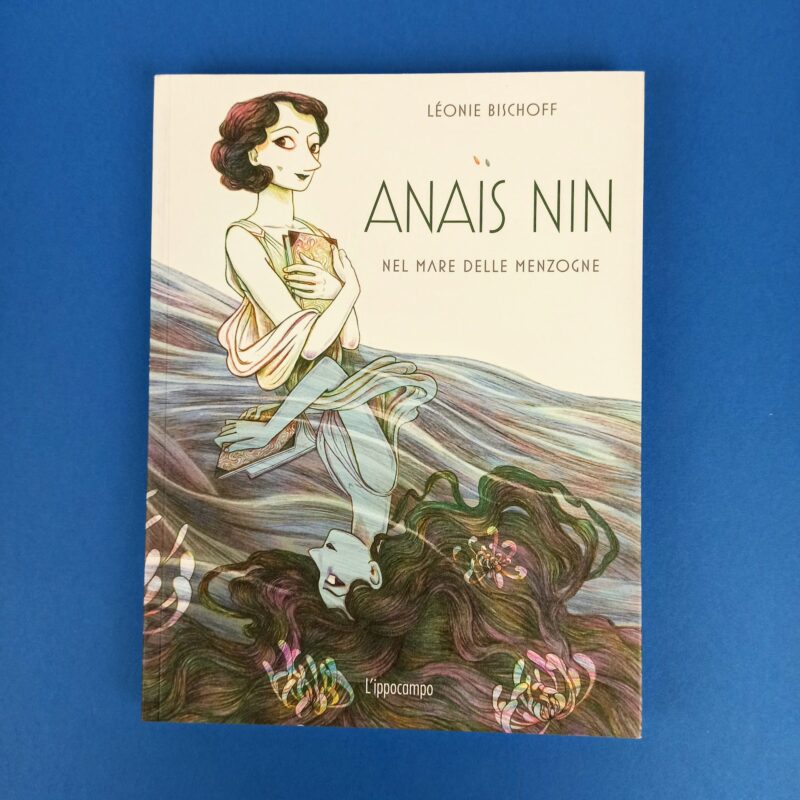 Anais Nin. Nel mare delle menzogne