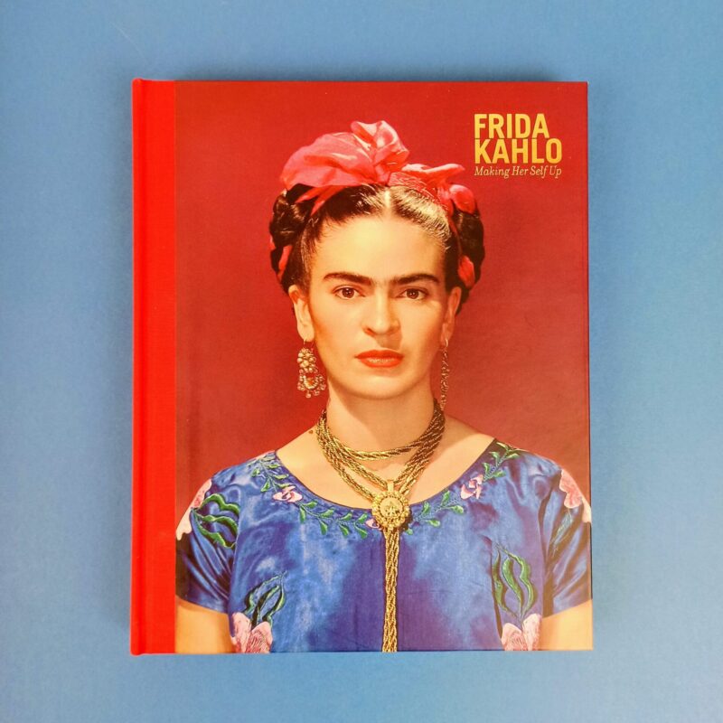Frida Kahlo: making her self up