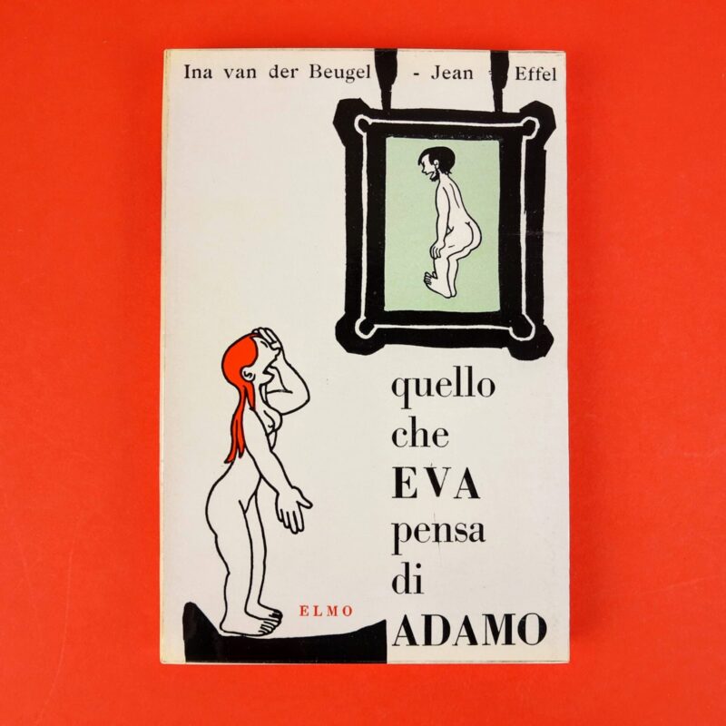 Quello che Eva pensa di Adamo / Quello che Adamo pensa di Eva