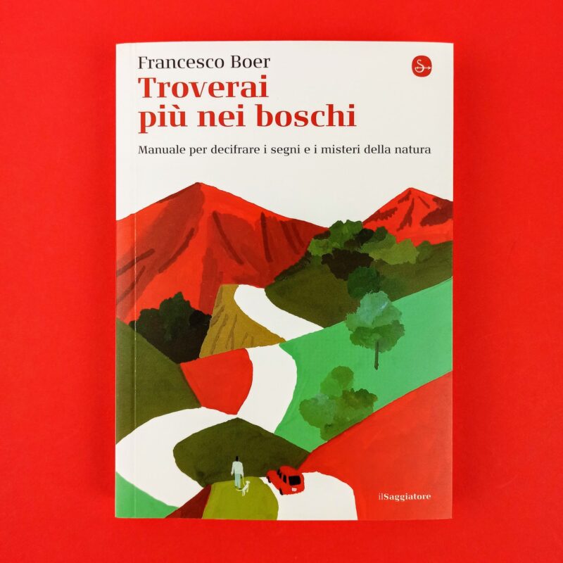 Troverai più nei boschi