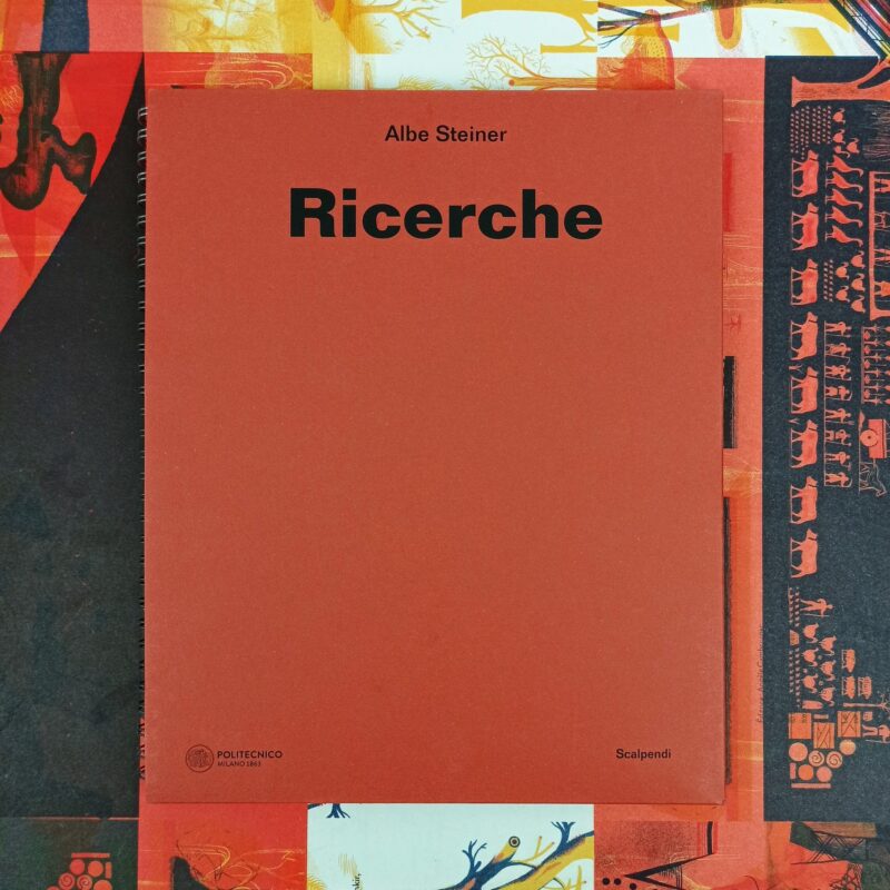 Albe Steiner. Ricerche