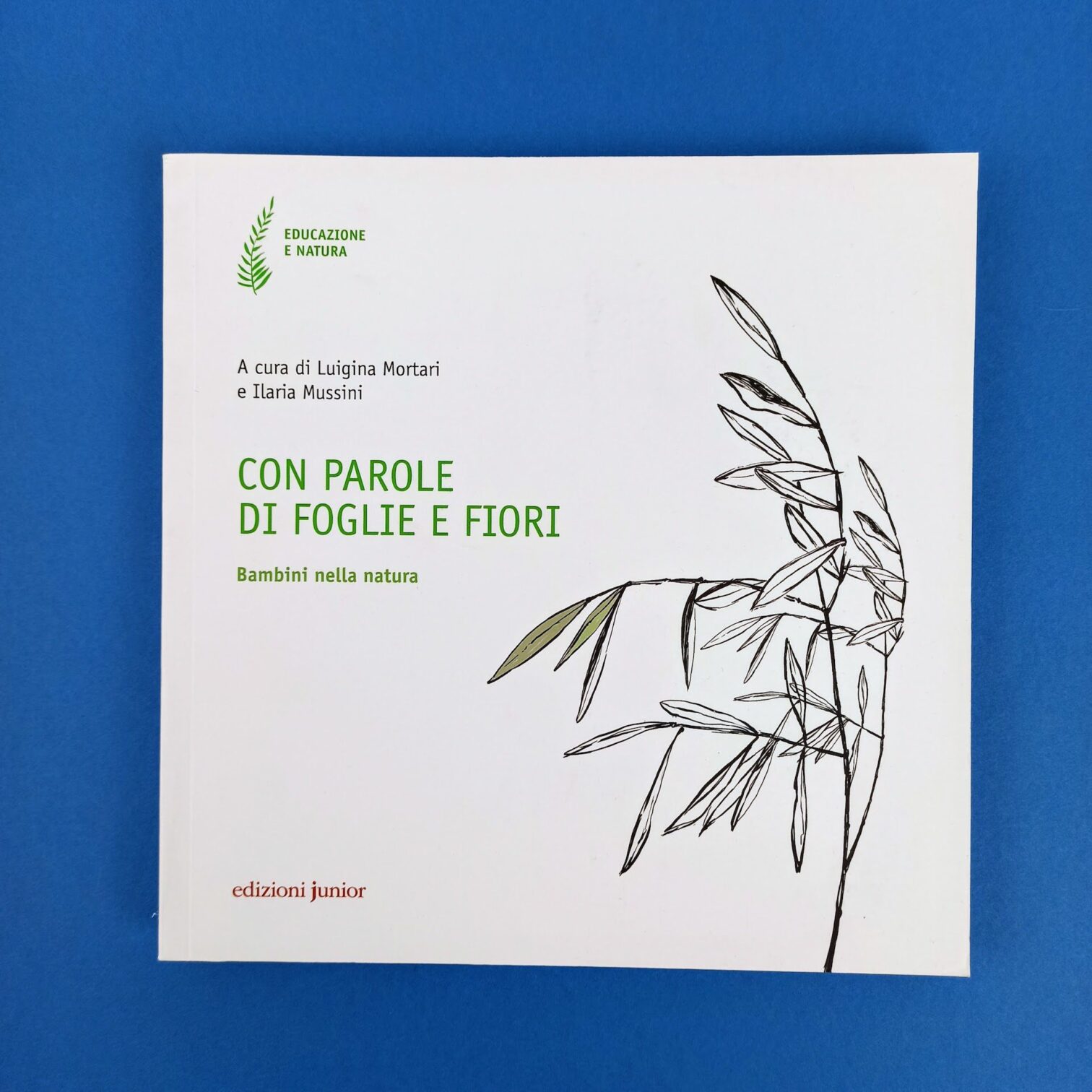 Con parole di foglie e di fiori. Bambini nella natura