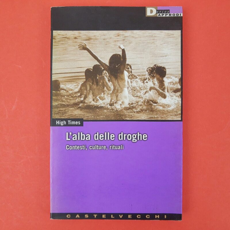 L’alba delle droghe