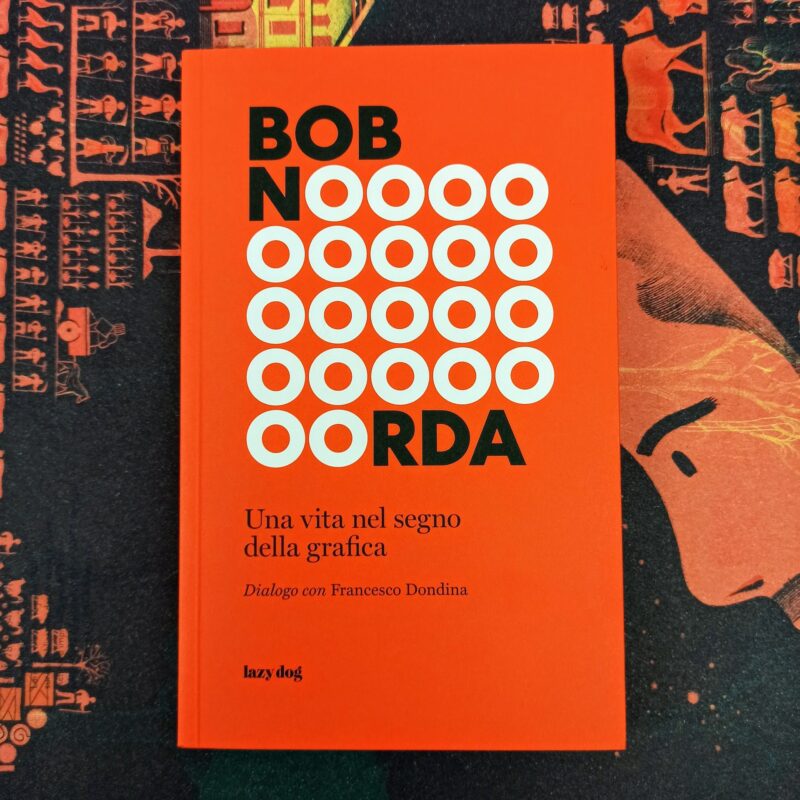 Bob Noorda. Una vita nel segno della grafica