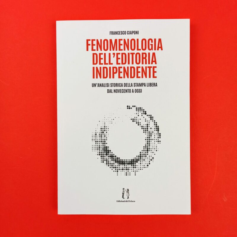 Fenomenologia dell’editoria indipendente