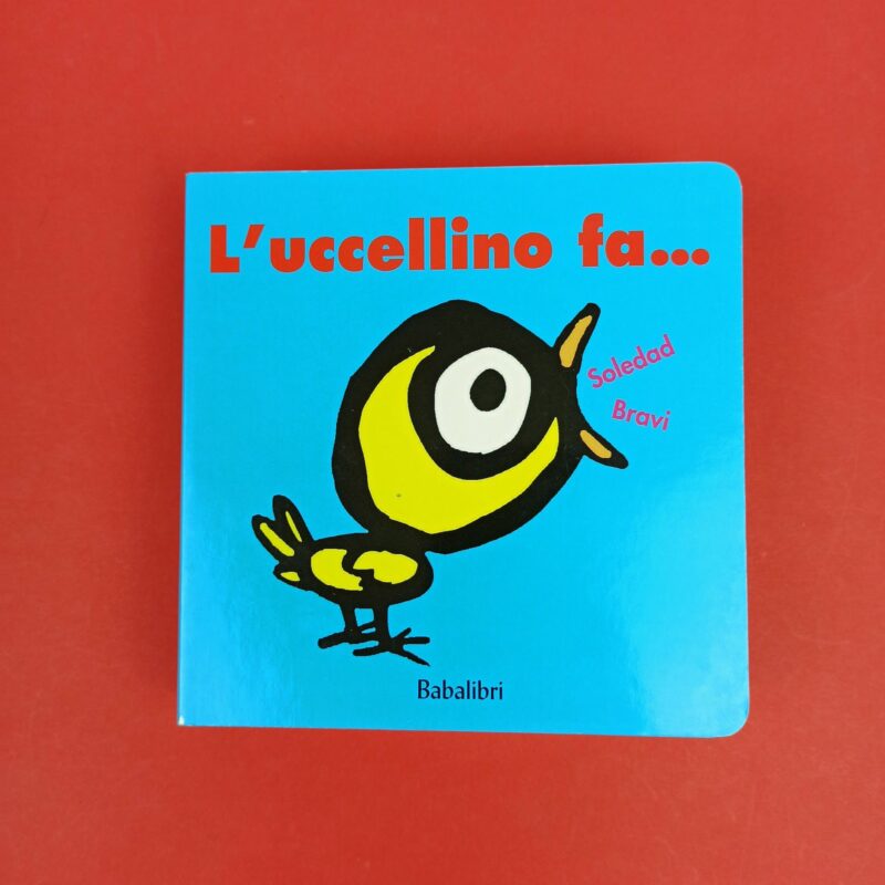 L’uccellino fa…