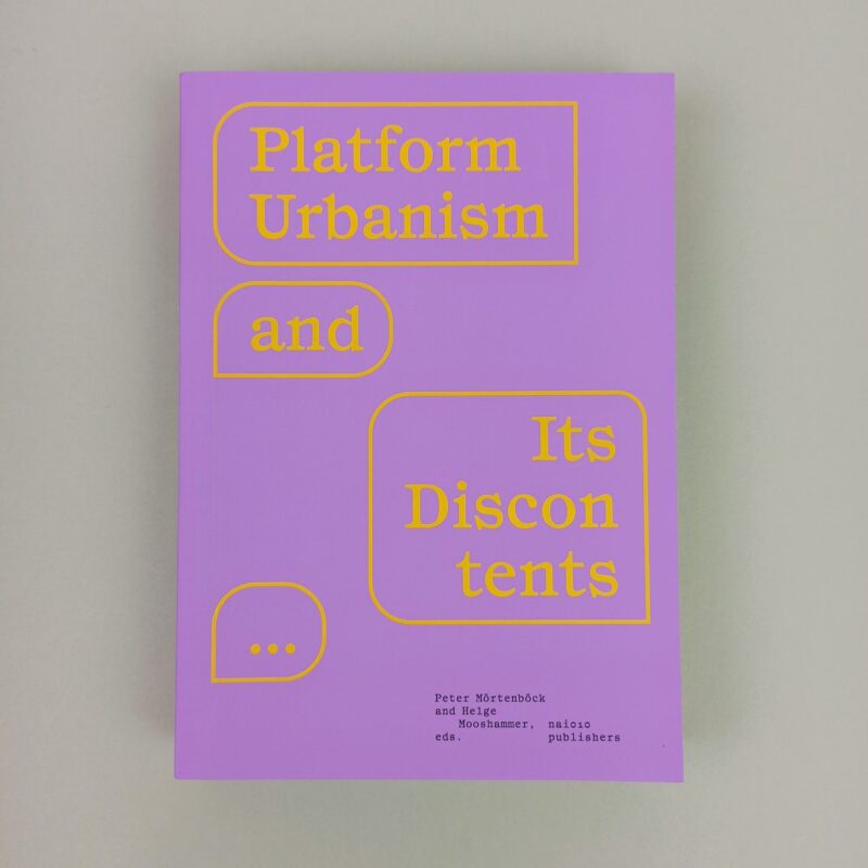 Platform urbanism and discontents …