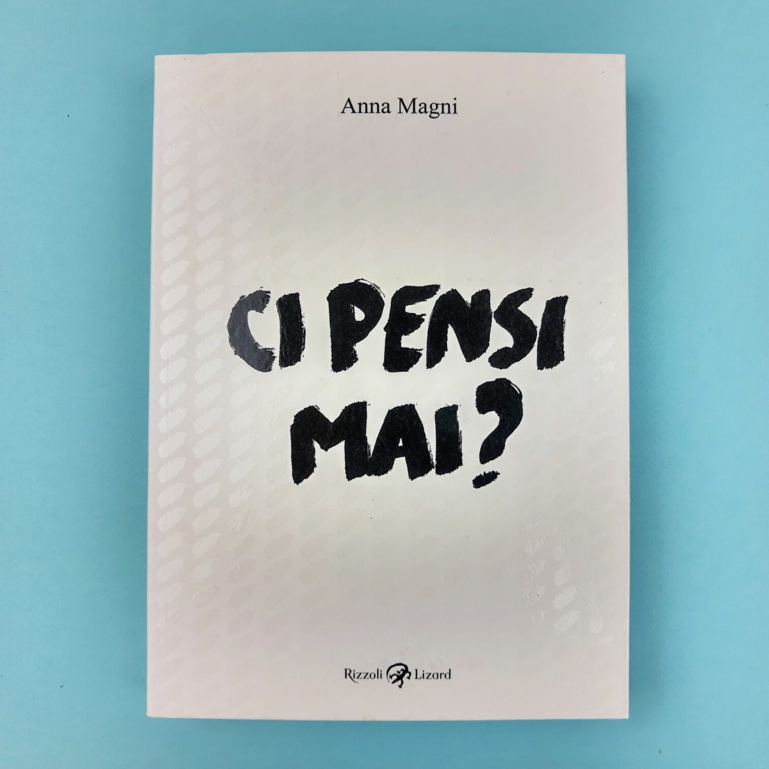 Ci pensi mai?