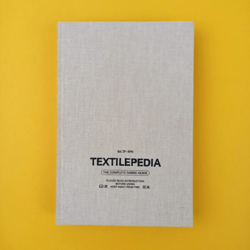 Textilepedia. The complete fabric guide