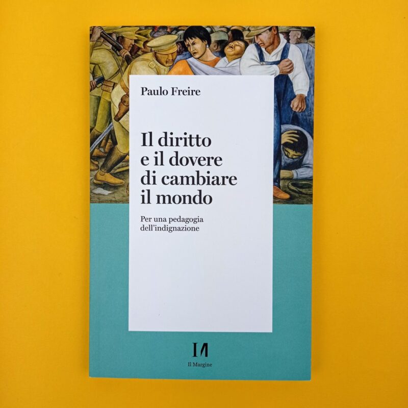 Il diritto e dovere di cambiare il mondo
