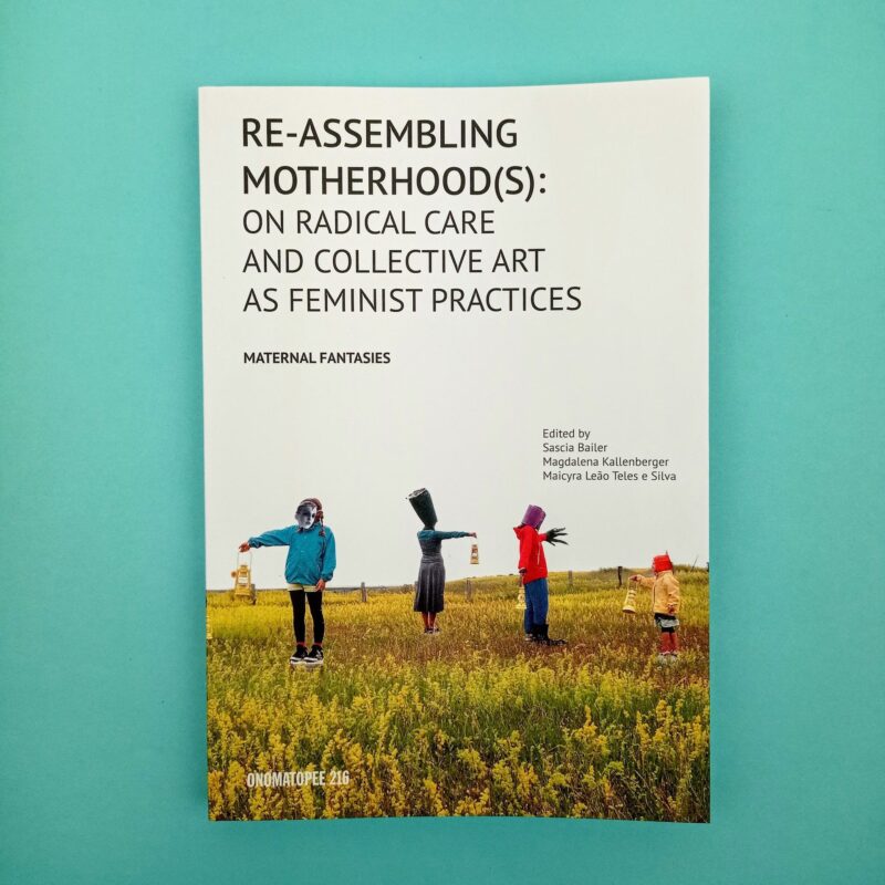 Re-Assembling motherhood(s)