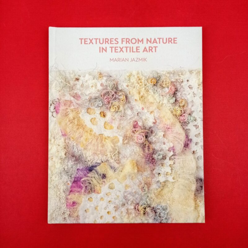 Textures from nature in textile art
