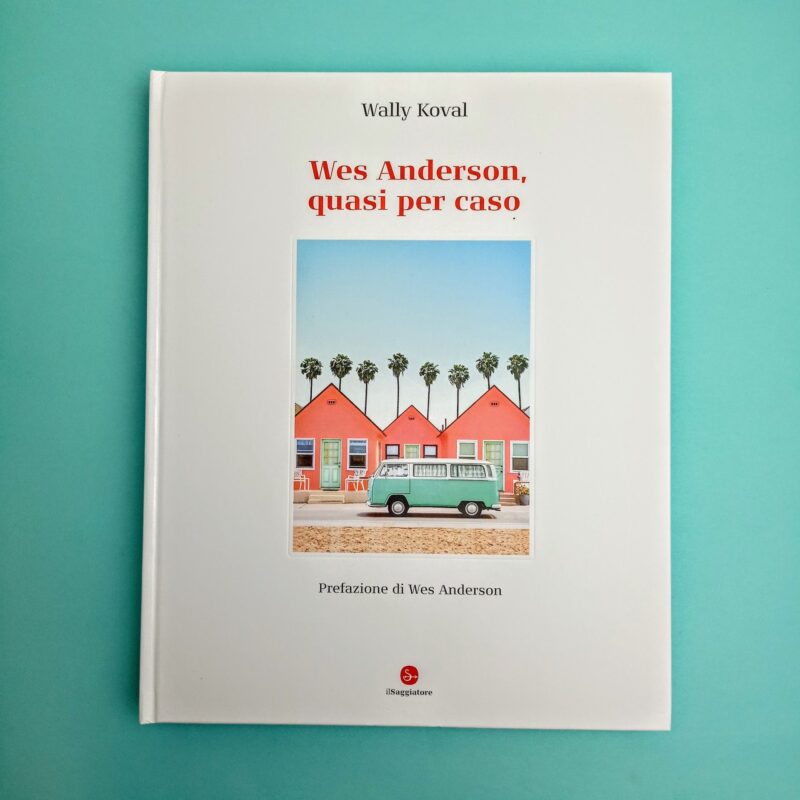 Wes Anderson, quasi per caso