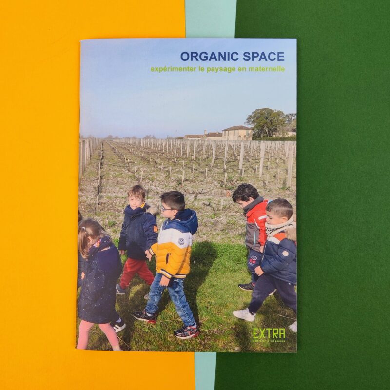 Organic Space. Experimenter le paysage en maternelle