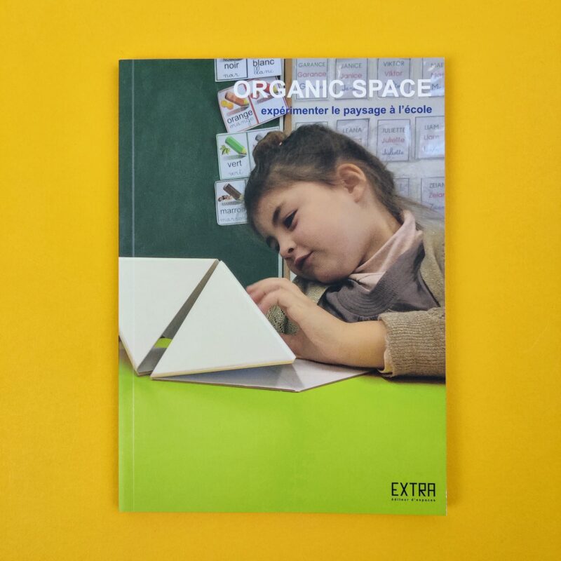 Organic Space. expérimenter le paysage à l’école