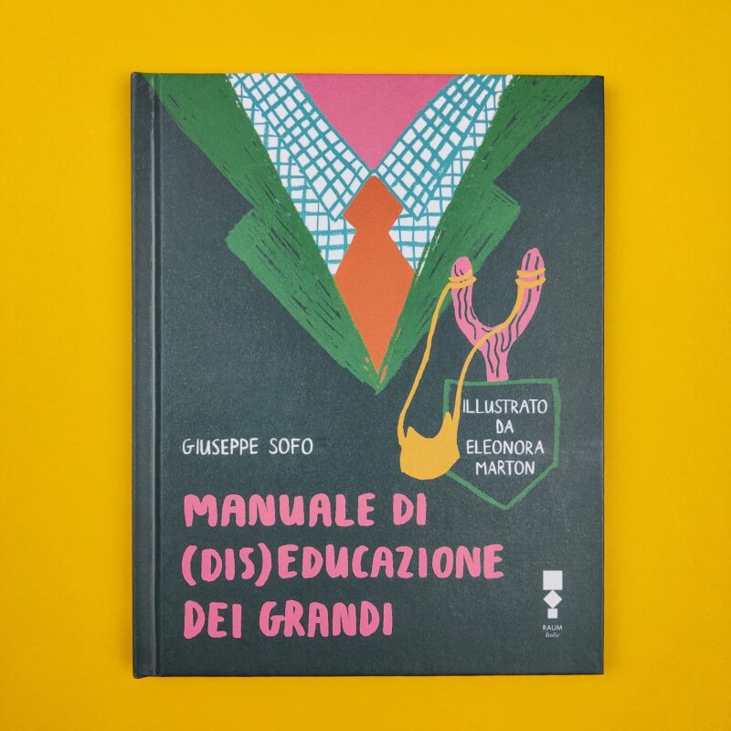 Manuale di (dis)educazione dei grandi