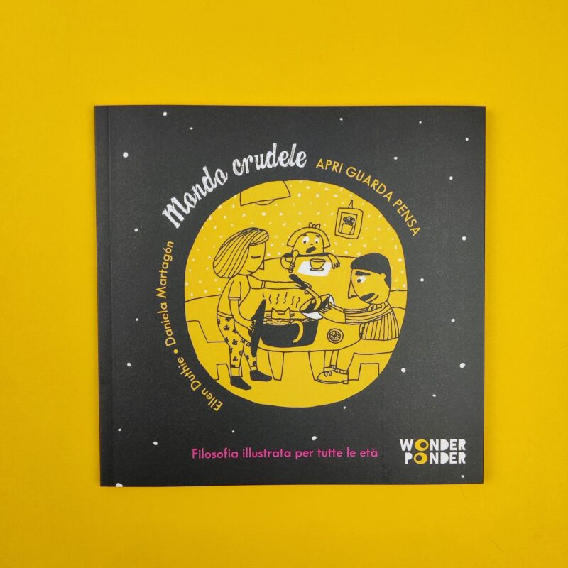 Mondo crudele. Apri guarda pensa