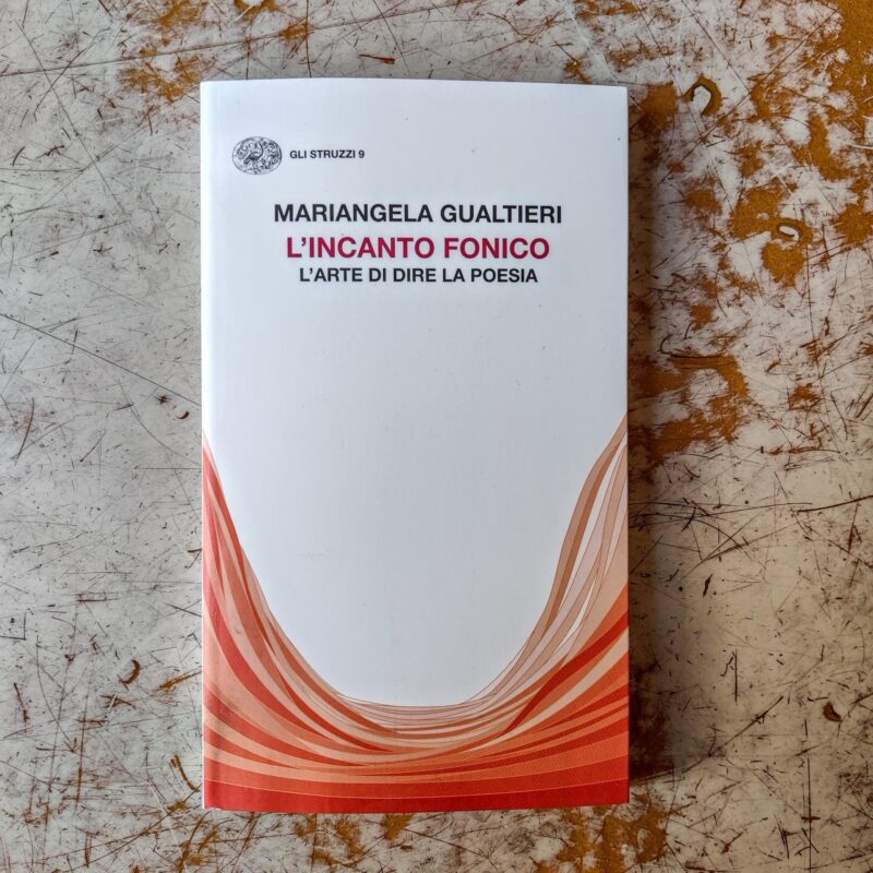 L’incanto fonico. L’arte di dire la poesia