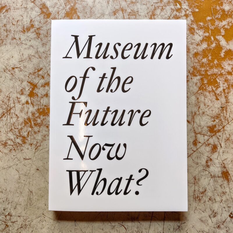 Museum of the future: now what?