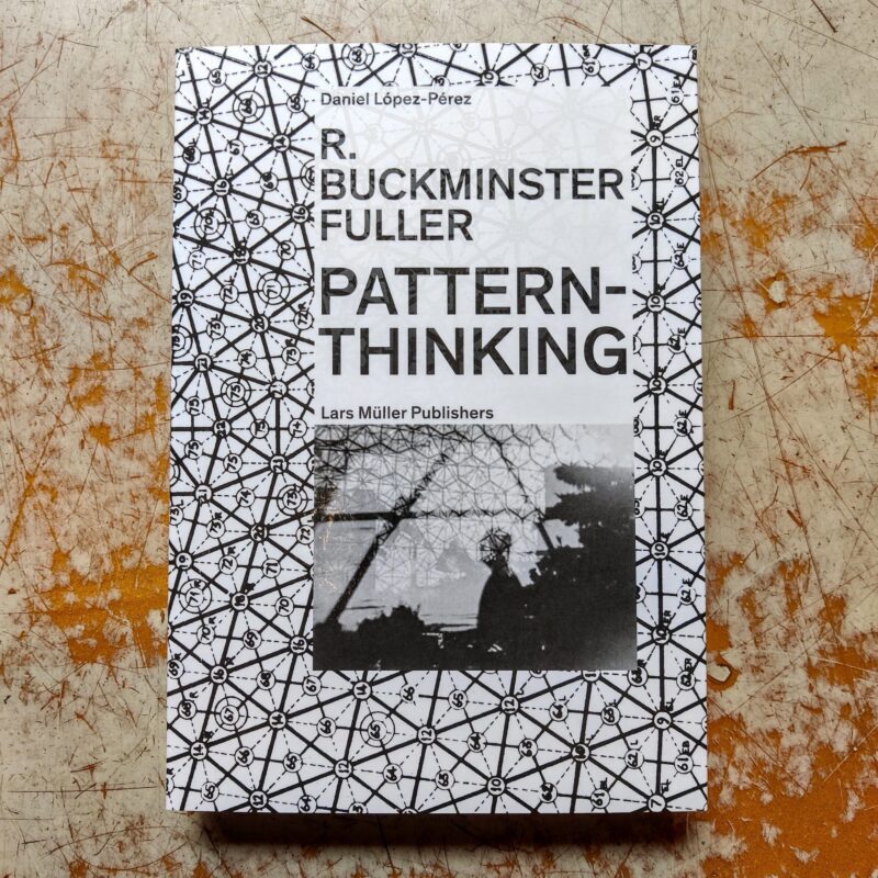 R. Buckminster Fuller: Pattern-thinking