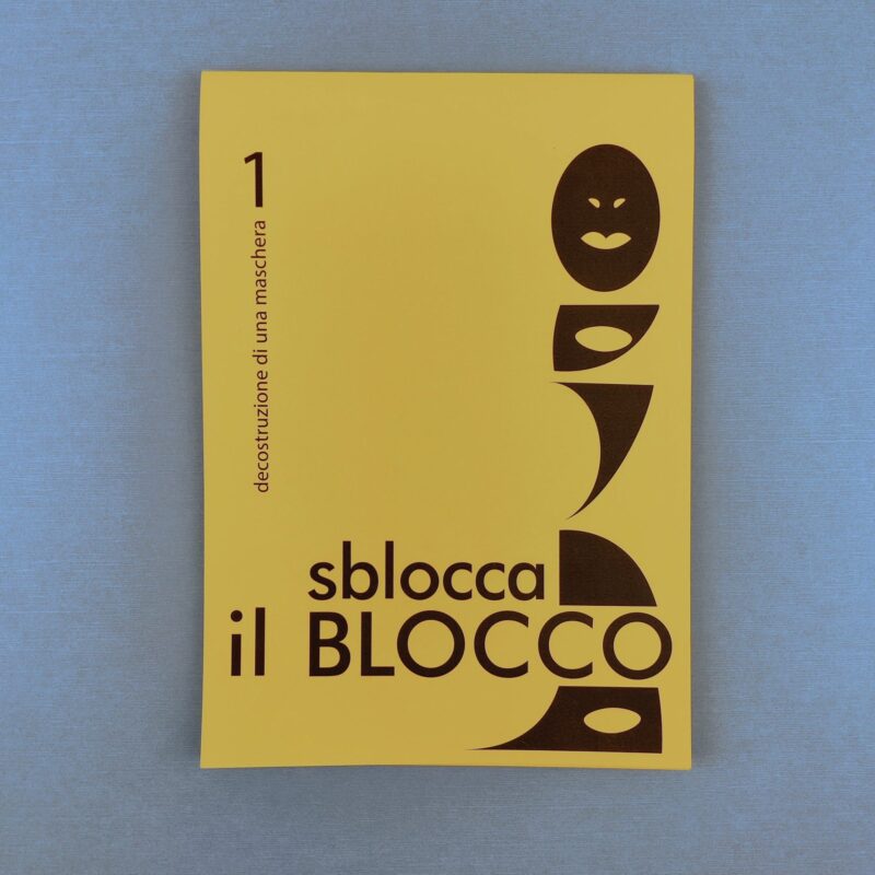 Sblocca il blocco n 1. Decostruzione di una maschera.