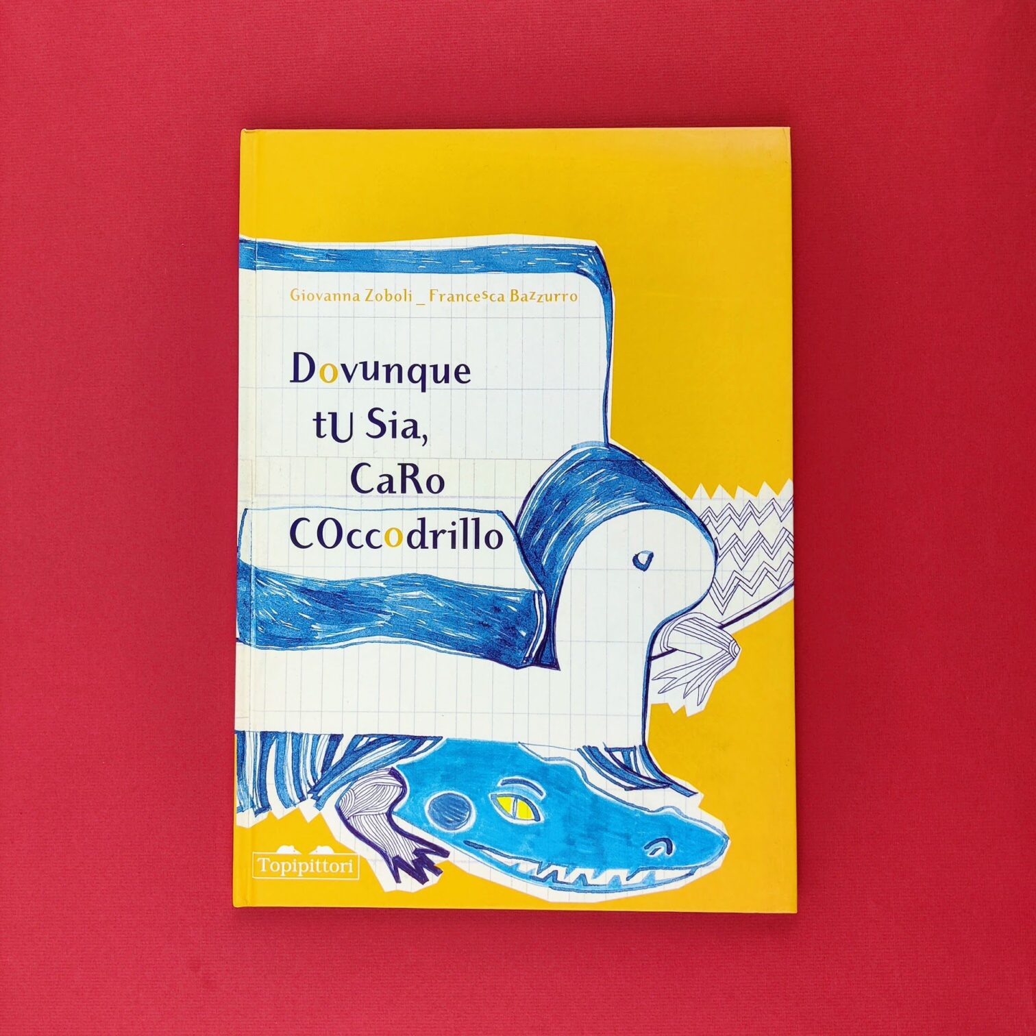 Dovunque tu sia caro coccodrillo