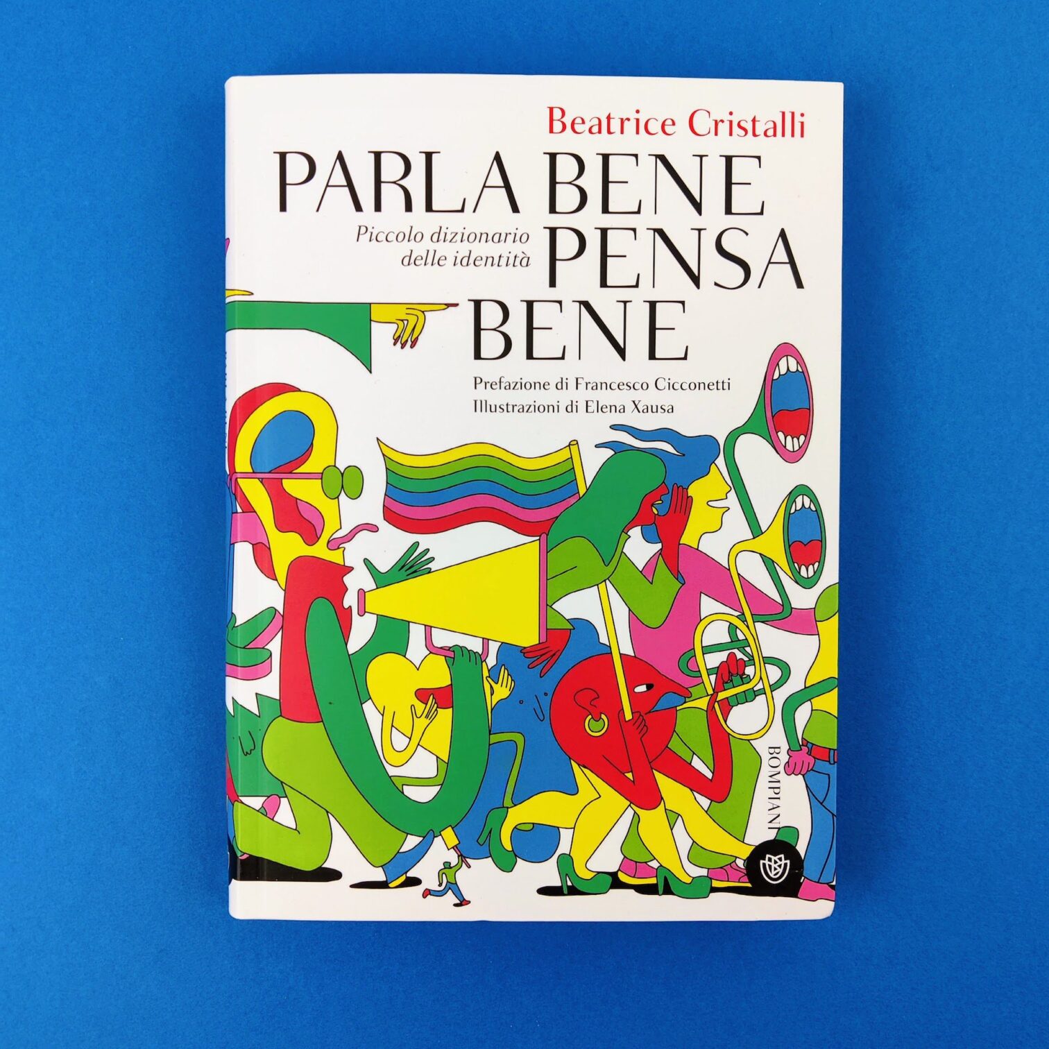 Parla bene pensa bene