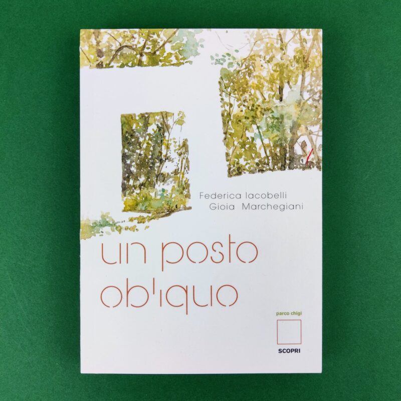 Un posto obliquo. Parco Chigi