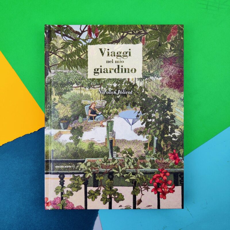 Viaggi nel mio giardino