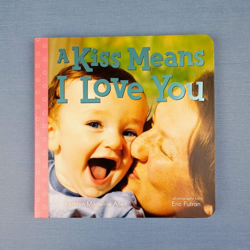 A kiss means I love you