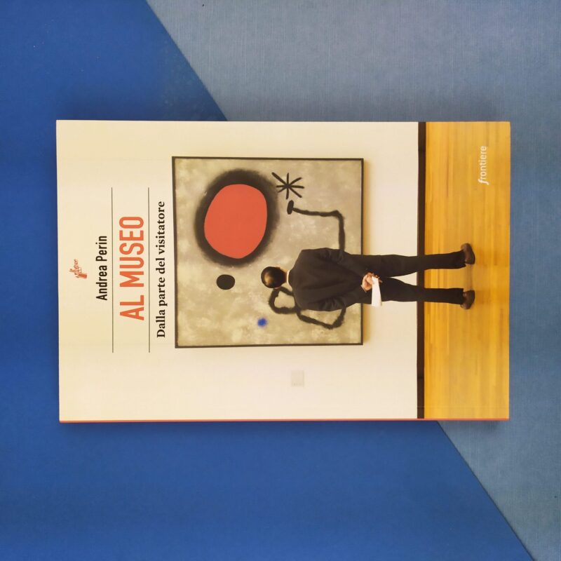 Al museo. Dalla parte del visitatore