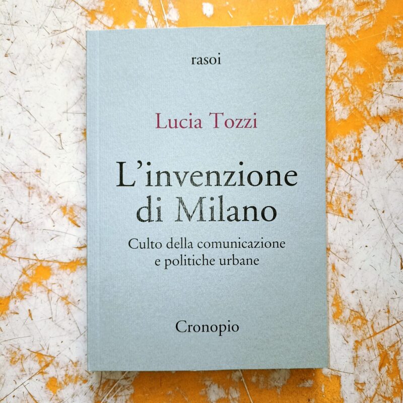 L’invenzione di Milano
