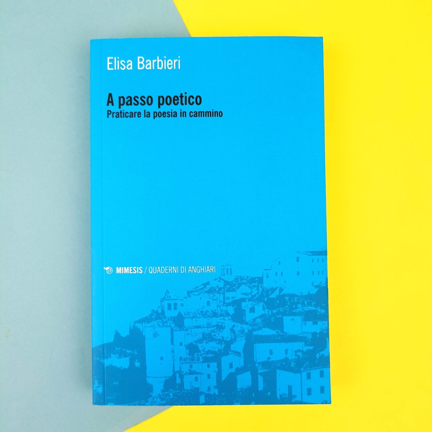 A passo poetico. Praticare la poesia in cammino